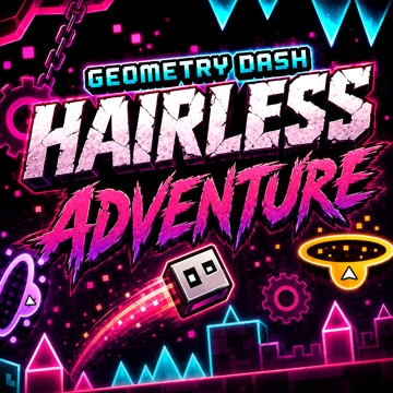 Geometry Dash Hairless Adventure