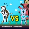 Stickman vs Craftsman