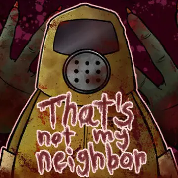 Thats Not My Neighbor